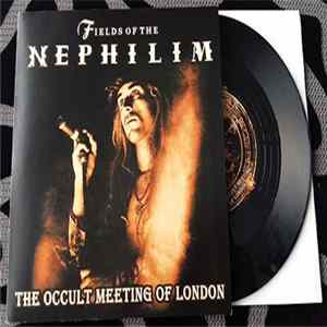 Fields Of The Nephilim - The Occult Meeting Of London FLAC