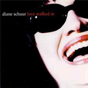 Diane Schuur - Love Walked In FLAC