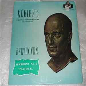 Beethoven - Erich Kleiber, The Concertgebouw Orchestra Of Amsterdam - Symphony No 6 In F Major Opus 68 ('Pastoral') FLAC