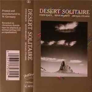 Steve Roach / Kevin Braheny / Michael Stearns - Desert Solitaire FLAC