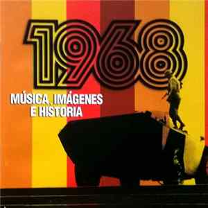 Various - 1968 / Música Imágenes e Historia FLAC