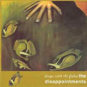 The Disappointments - Sleeps With The Fishes FLAC