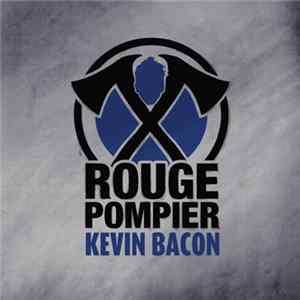 Rouge Pompier - Kevin Bacon FLAC
