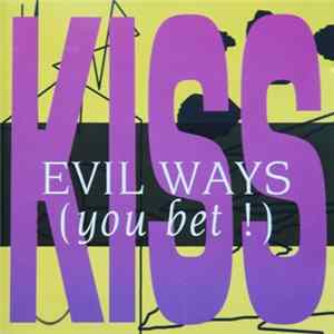 Kiss - Evil Ways (You Bet !) FLAC