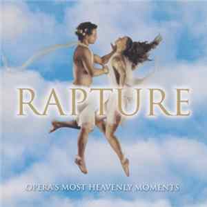 Various - Rapture (Opera's Most Heavenly Moments) FLAC