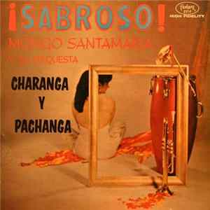 Mongo Santamaria Y Su Orquesta - ¡Sabroso! Charanga Y Pachanga FLAC