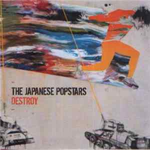 The Japanese Popstars - Destroy FLAC