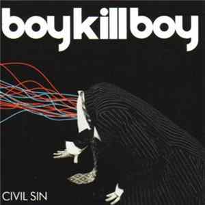 Boy Kill Boy - Civil Sin FLAC