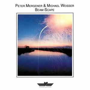 Peter Mergener & Michael Weisser - Beam-Scape FLAC
