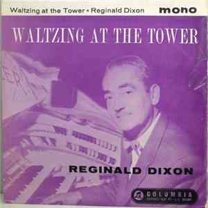 Reginald Dixon - Waltzing At The Tower FLAC