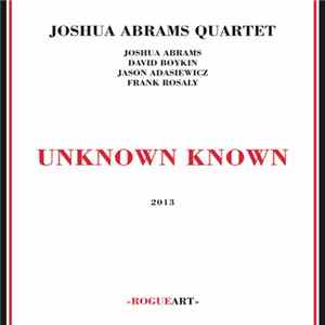 Joshua Abrams Quartet - Unknown Known FLAC