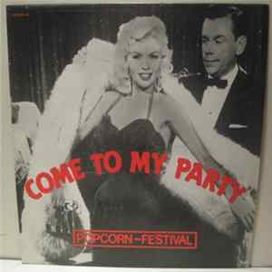 Various - Come To My Party - Popcorn Festival FLAC