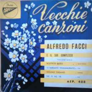 Alfredo Facci E Il Suo Complesso - Vecchie Canzoni FLAC