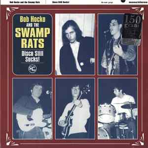 Bob Hocko And The Swamp Rats - Disco Still Sucks! FLAC