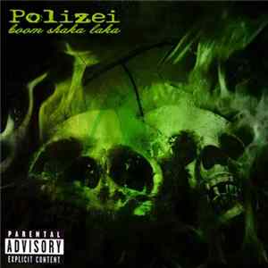Polizei Del Toro - Boom Shaka Laka FLAC