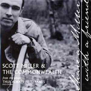 Scott Miller & The Commonwealth - Share A Miller With A Friend FLAC