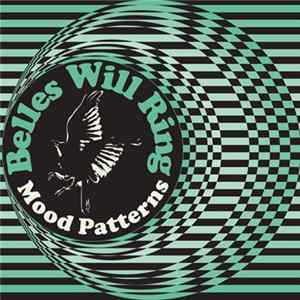 Belles Will Ring - Mood Patterns FLAC