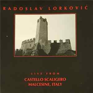Radoslav Lorković - Live From Castello Scaligero Malcesine, Italy FLAC