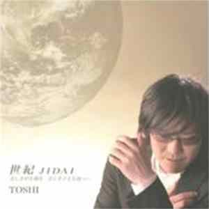 TOSHI - 世紀 Jidai FLAC