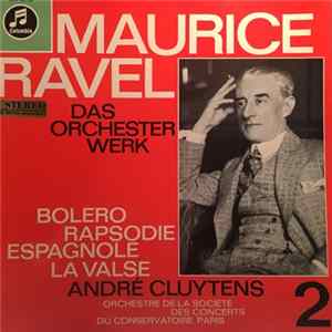 Maurice Ravel, Orchestre De La Société des Concerts du Conservatoire Paris, André Cluytens - Das Orchesterwerk 2: Bolero - Rhapsodie Espagnole - La Valse FLAC