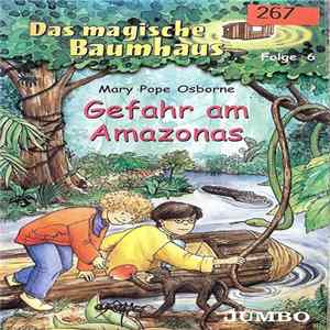 Mary Pope Osborne - Gefahr Am Amazonas FLAC
