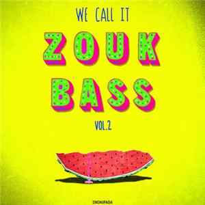 Various - We Call It Zouk Bass Vol. 2 FLAC