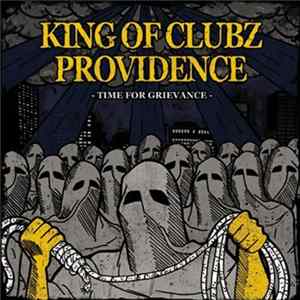 King Of Clubz / Providence - Time For Grievance FLAC