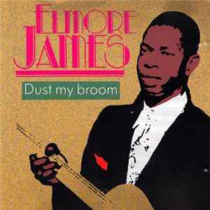Elmore James - Dust My Broom FLAC