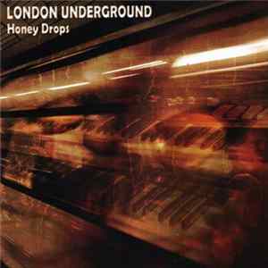 London Underground - Honey Drops FLAC