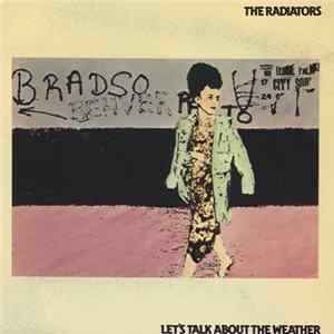 The Radiators - Let's Talk About The Weather FLAC
