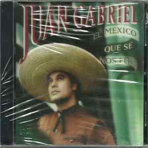 Juan Gabriel - El Mexico Que Se Nos Fue FLAC