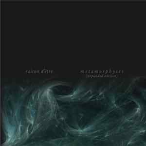 raison d'être - Metamorphyses (Expanded Edition) FLAC