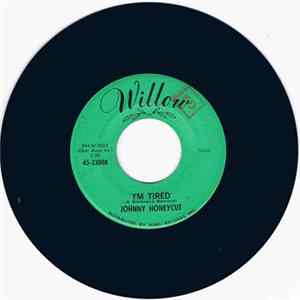 Johnny Honeycut - I'm Tired FLAC
