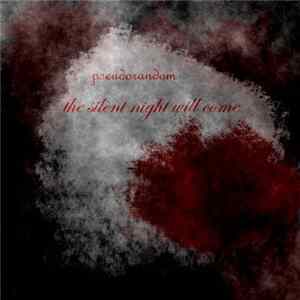 Pseudorandom - The Silent Night Will Come FLAC
