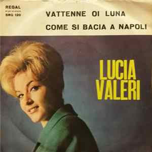 Lucia Valeri - Vattene Oi Luna / Come Si Bacia A Napoli FLAC