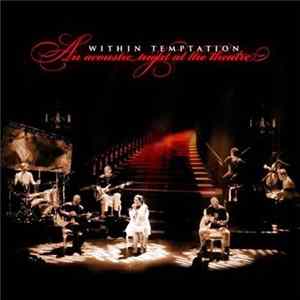 Within Temptation - An Acoustic Night At The Theatre FLAC
