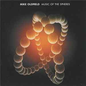 Mike Oldfield - Music Of The Spheres FLAC