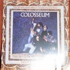 Colosseum - Those Who Are About To Die Salute You FLAC