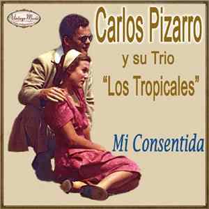 Carlos Pizarro Y Su Trio Los Tropicales - Carlos Pizarro Y Su Trio Los Tropicales FLAC