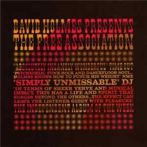 David Holmes Presents The Free Association - David Holmes Presents The Free Association FLAC