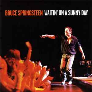 Bruce Springsteen - Waitin' On A Sunny Day FLAC