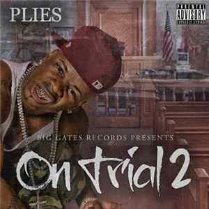Plies - On Trial 2 FLAC