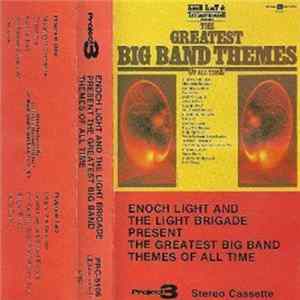 Enoch Light And The Light Brigade - Enoch Light And The Light Brigade Present The Greatest Big Band Themes Of All Time FLAC