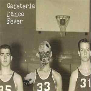 Cafeteria Dance Fever - There's A Hot Dog Coin Under The Table FLAC