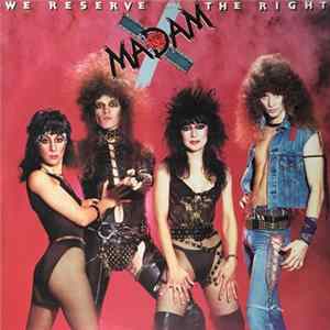 Madam X - We Reserve The Right FLAC