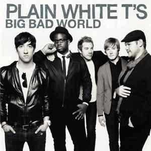 Plain White T's - Big Bad World FLAC