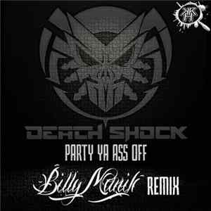 Death Shock - Party Ya Ass Off (Billy Manik Remix) FLAC