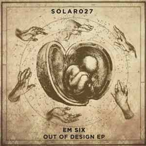 Em Six - Out Of Design EP FLAC