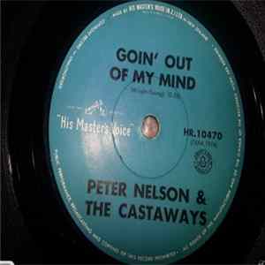 Peter Nelson & The Castaways - Goin' Out Of My Mind FLAC