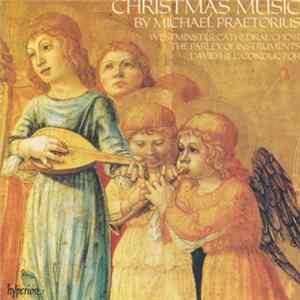 Michael Praetorius, Westminster Cathedral Choir, The Parley Of Instruments, David Hill - Christmas Music FLAC